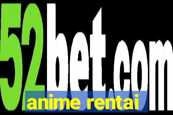 anime rentai